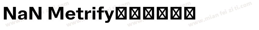 NaN Metrify字体转换